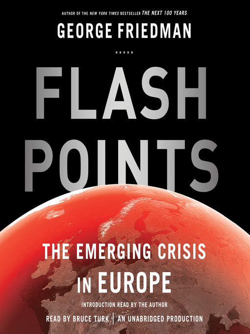 Title details for Flashpoints by George Friedman - Available